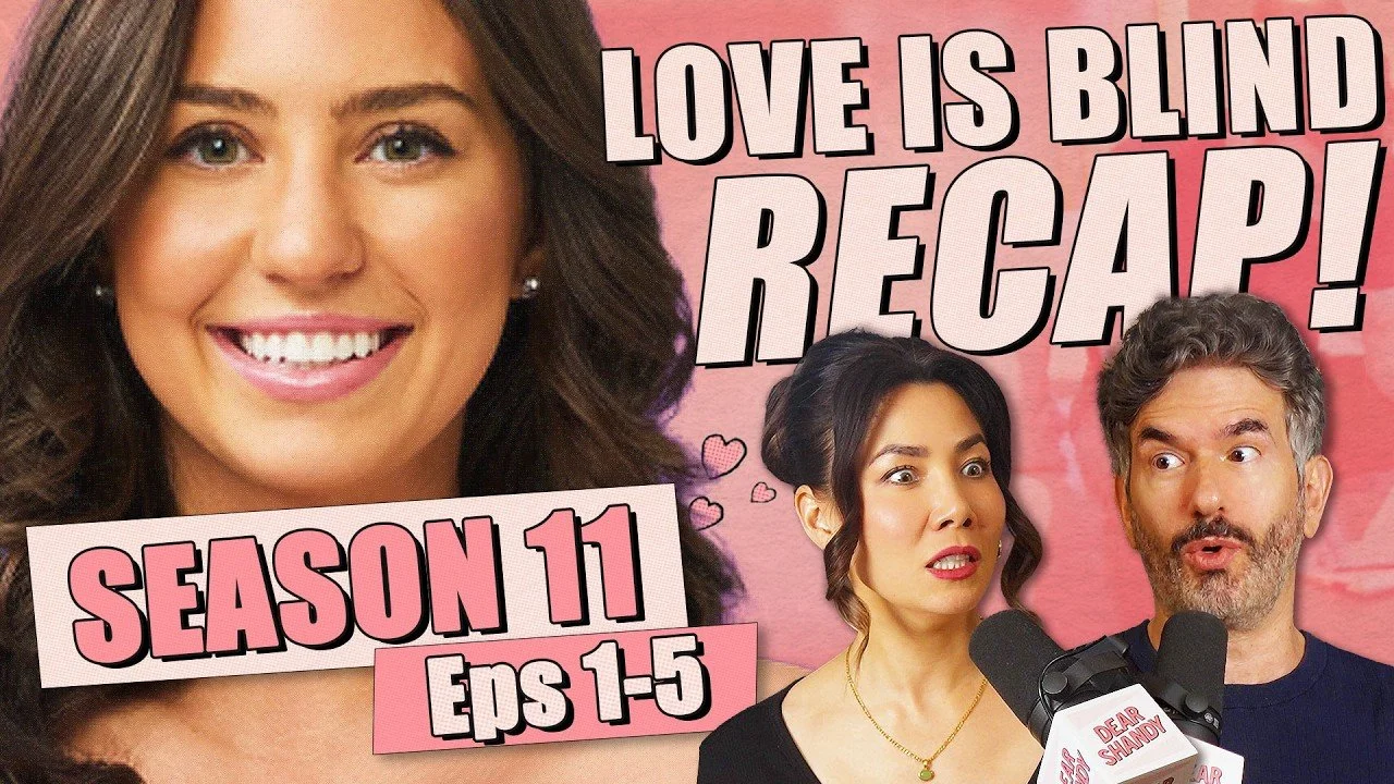 Love Is Blind S11: Episodes 1-5 Recap &amp; Review - Ep 498