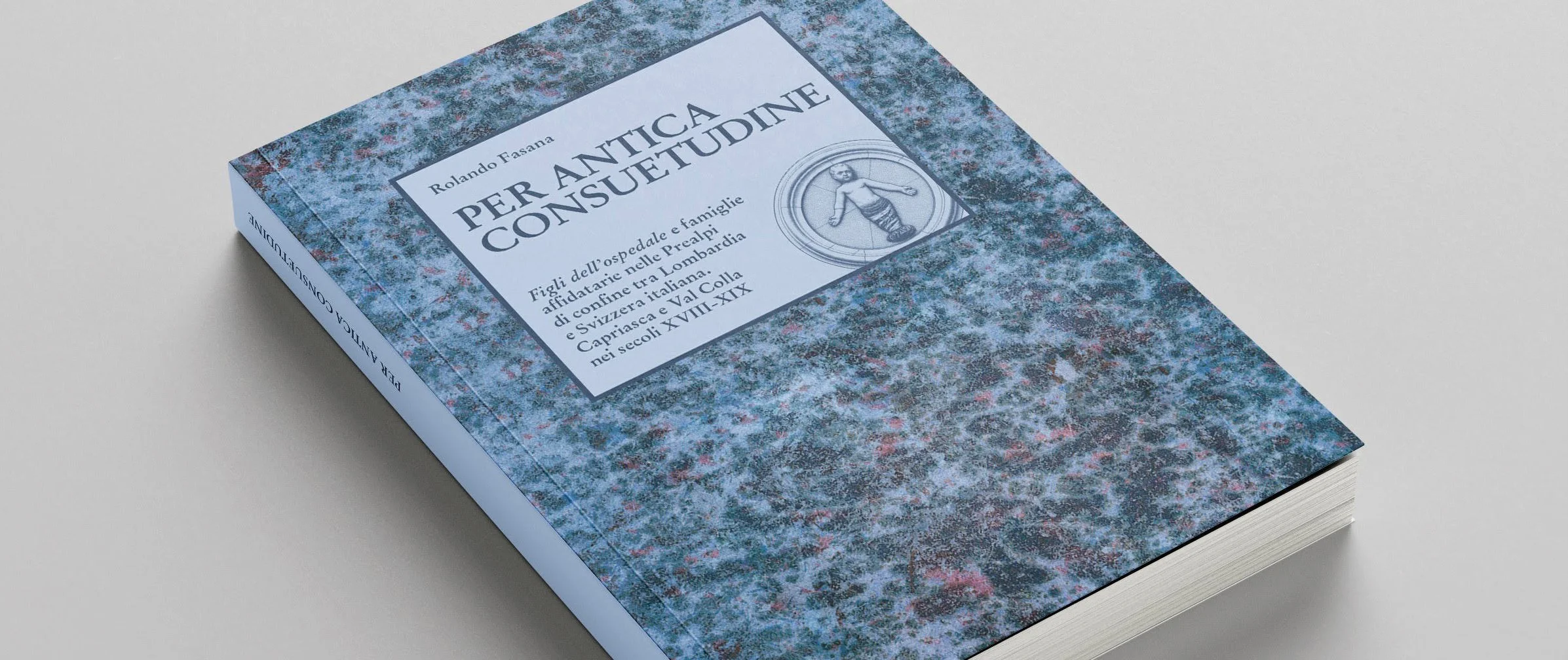 Figli dell’ospedale e famiglie affidatarie nelle Prealpi di confine tra Lombardia e Svizzera italiana nei secoli XVIII-XIX