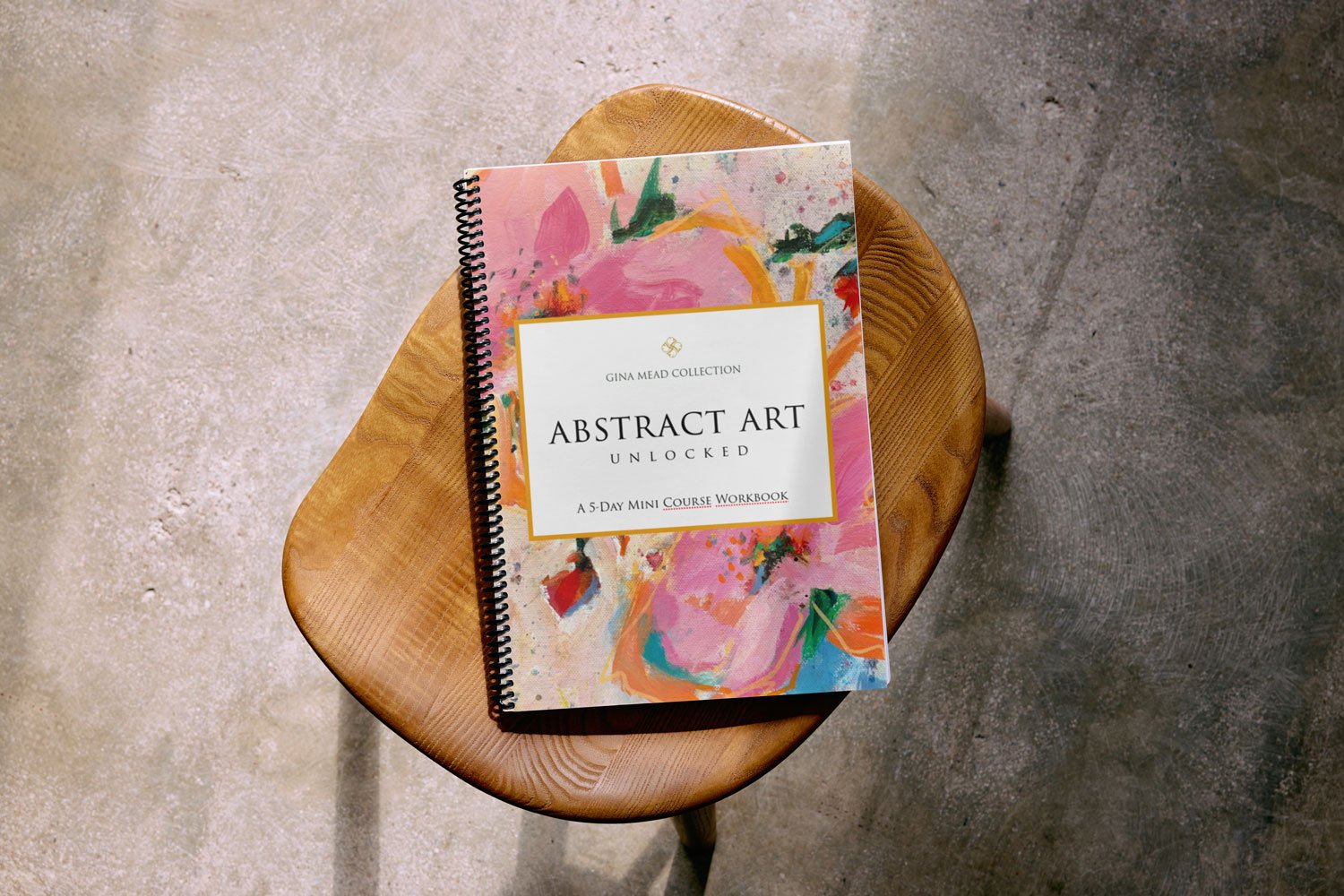 Abstract Art, Unlocked – 5-day mini course workbook by Gina Mead, featuring creative prompts and guided exercises for expressive painting