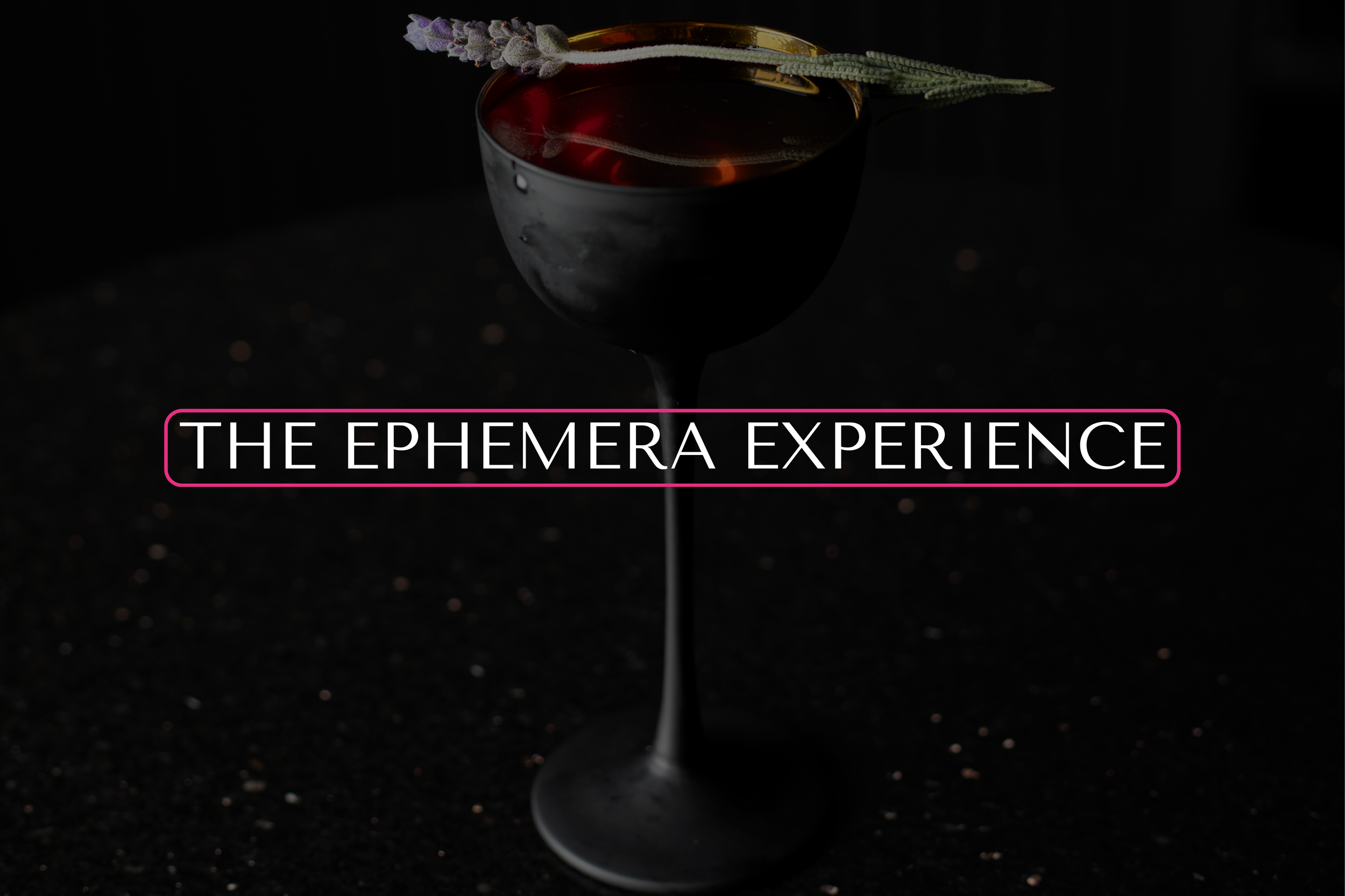 The Ephemera Experience