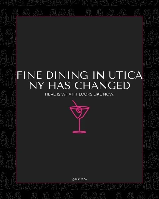 Fine Dining in Utica NY Has Changed. Here Is What It Looks Like Now.