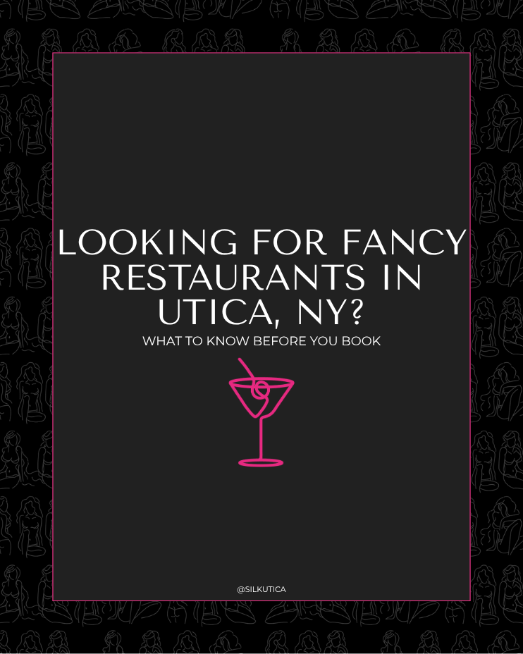 A branded graphic for Silk Utica's blog post titled Looking for Fancy Restaurants in Utica NY Here Is What to Know Before You Book, featuring the upscale dessert-forward fine dining concept redefining special occasion dining in Utica NY.