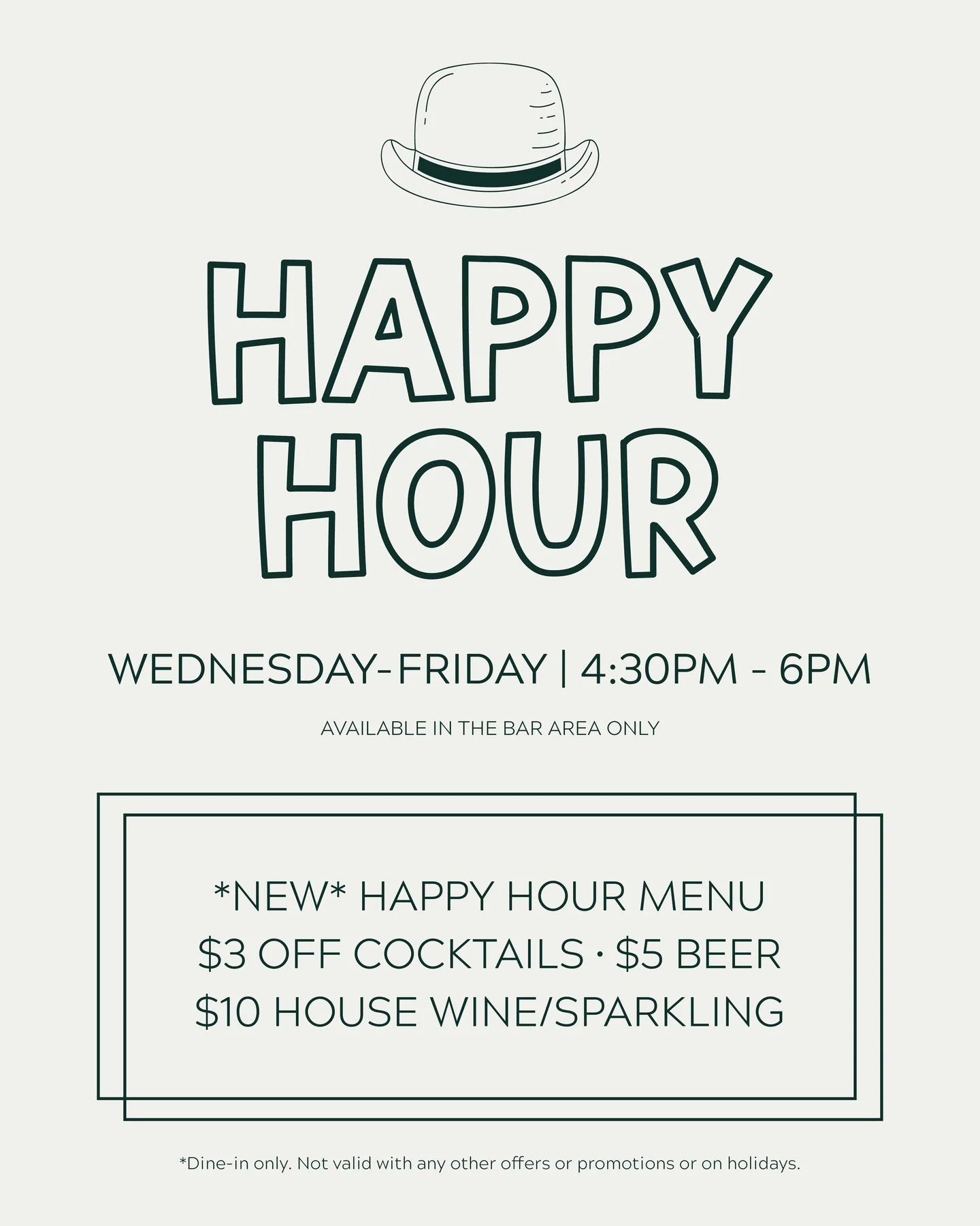 Something for everyone. 👇👇👇 Come casual, stay awhile. 

Updated Happy Hour
 Wednesday - Friday | 4:30pm - 6:00pm
✨NEW✨ Happy Hour Menu
$3 off cocktails
$5 beers
$10/glass house sparkling &amp; wine

✨NEW✨ $5 Draft and Bottled Beers
Every Day. It's