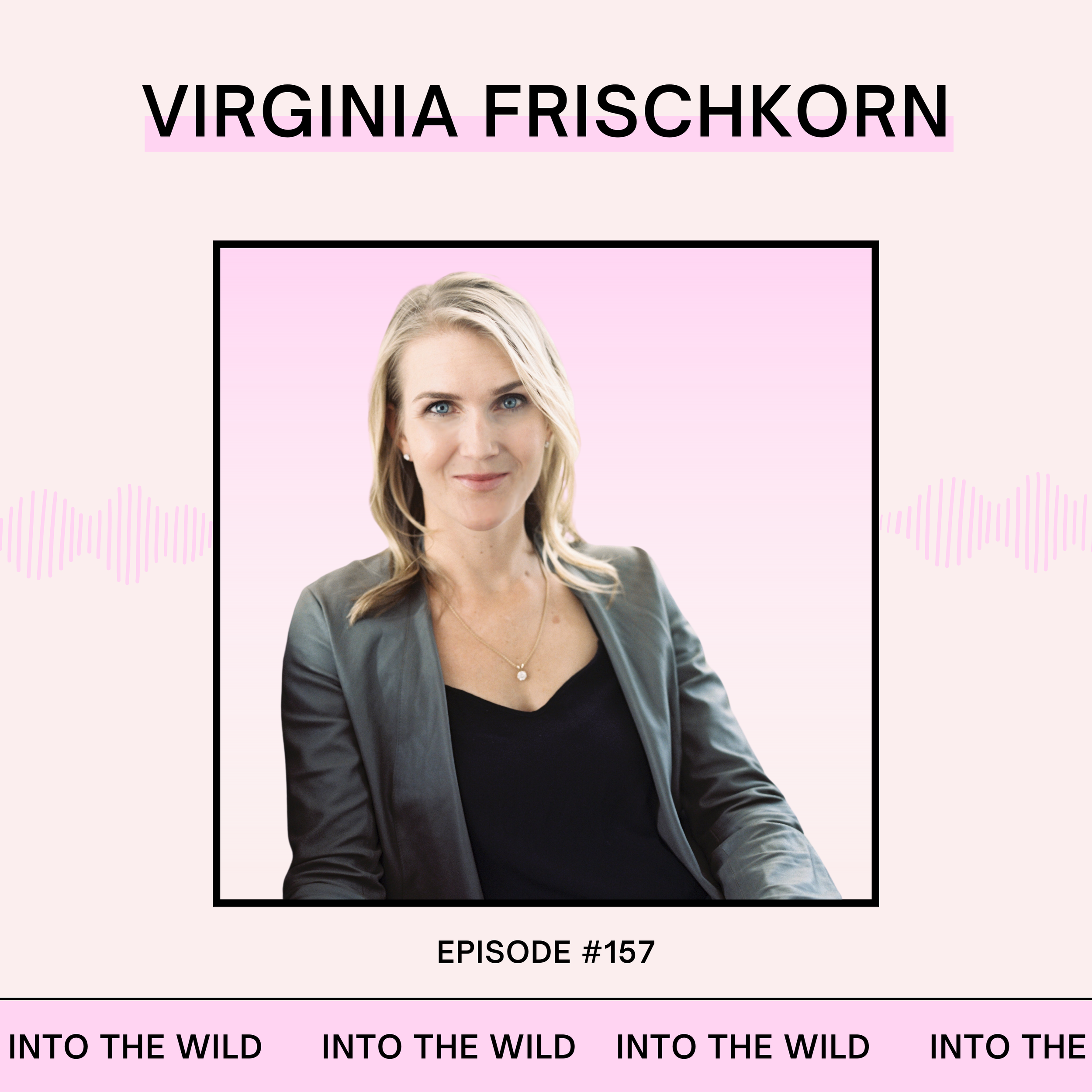 157. How to Take Pride in Your Business in a Misunderstood Industry with Virginia Frischkorn