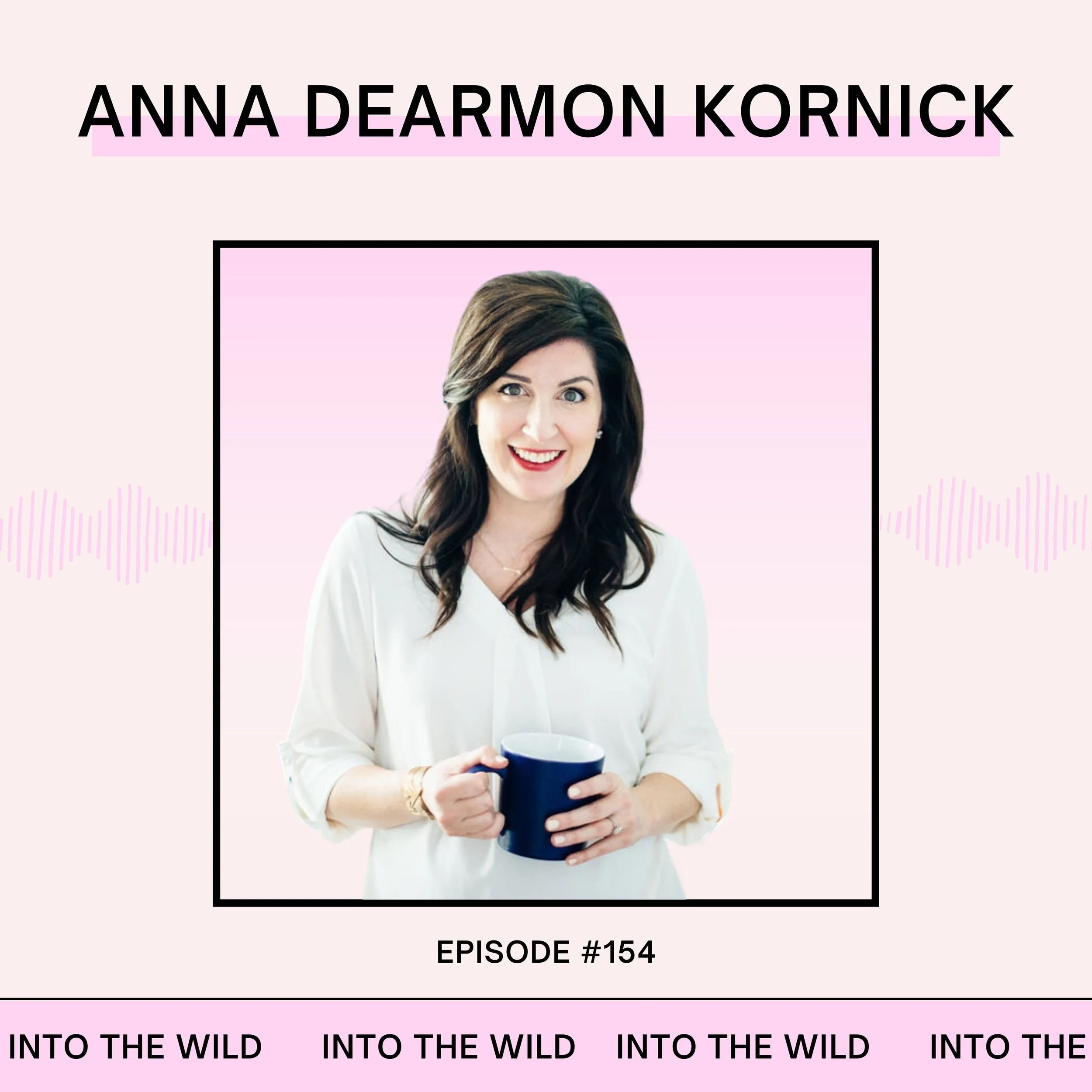 154. How to Win Your Week Before it Starts with Anna Dearmon Kornick