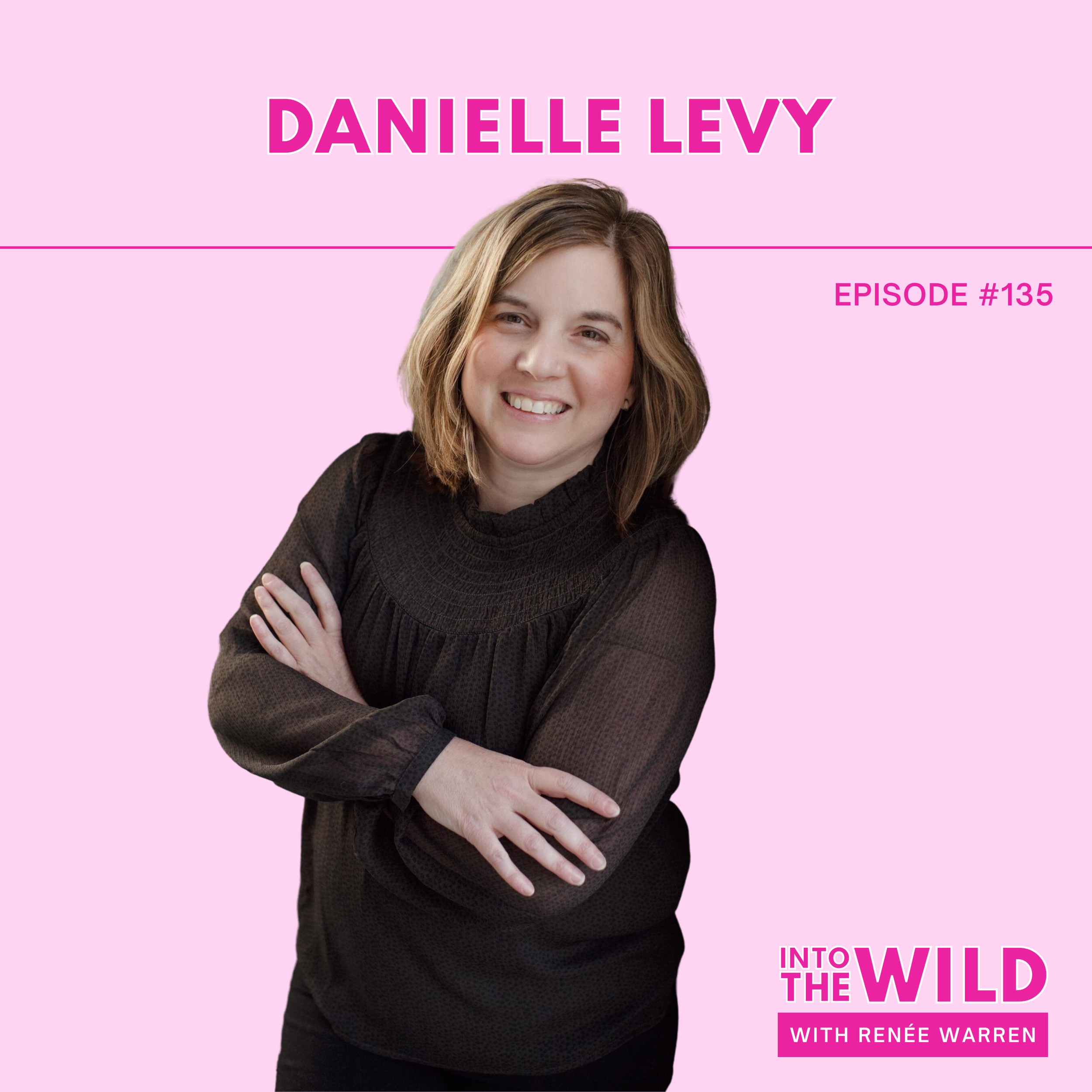 135. Improving the Health of Your Business with Danielle Levy