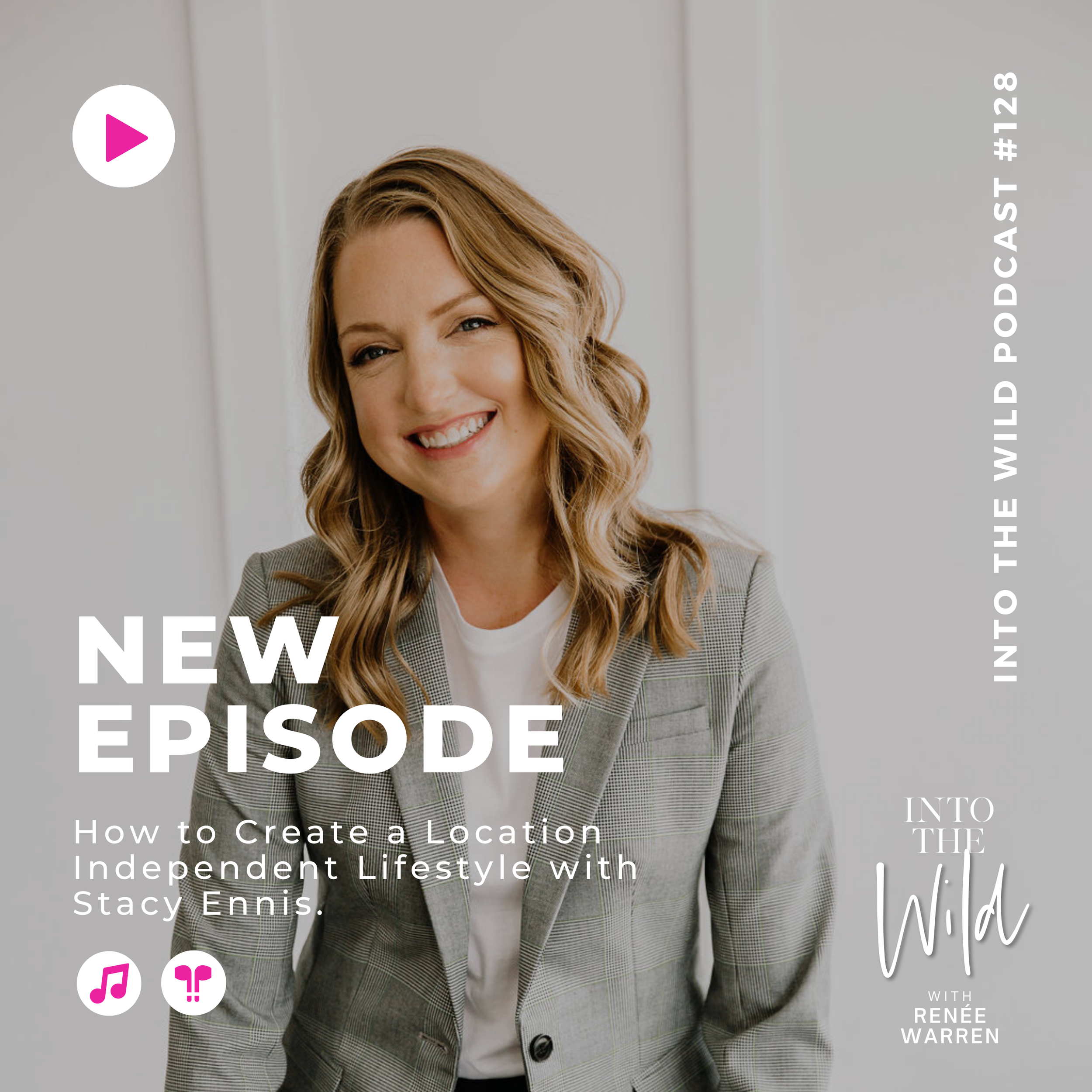 128. How to Create a Location Independent Lifestyle with Stacy Ennis