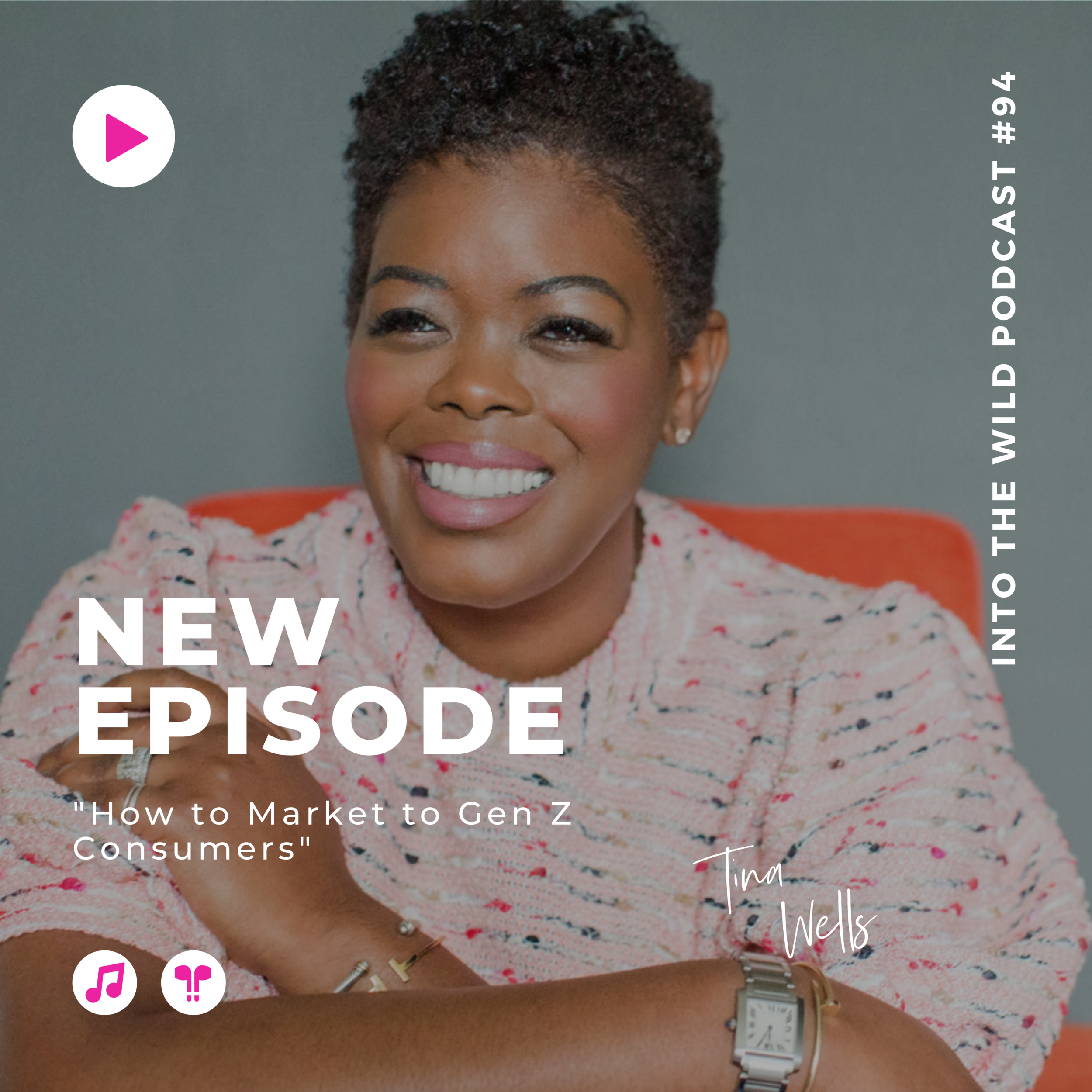 #94. How to Market to Gen Z with Tina Wells