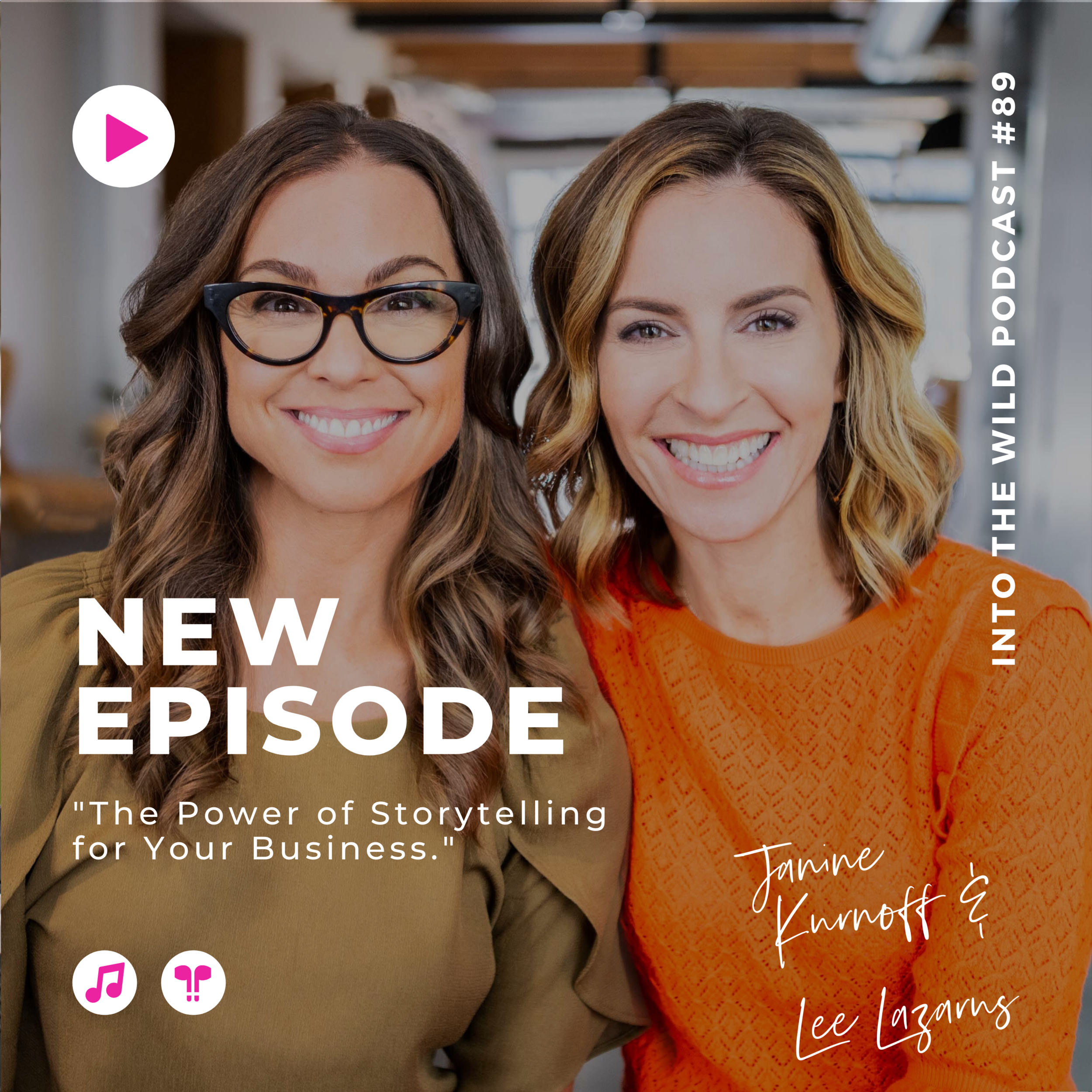 #89. The Power of Storytelling for Your Business with Janine Kurnoff and Lee Lazarus