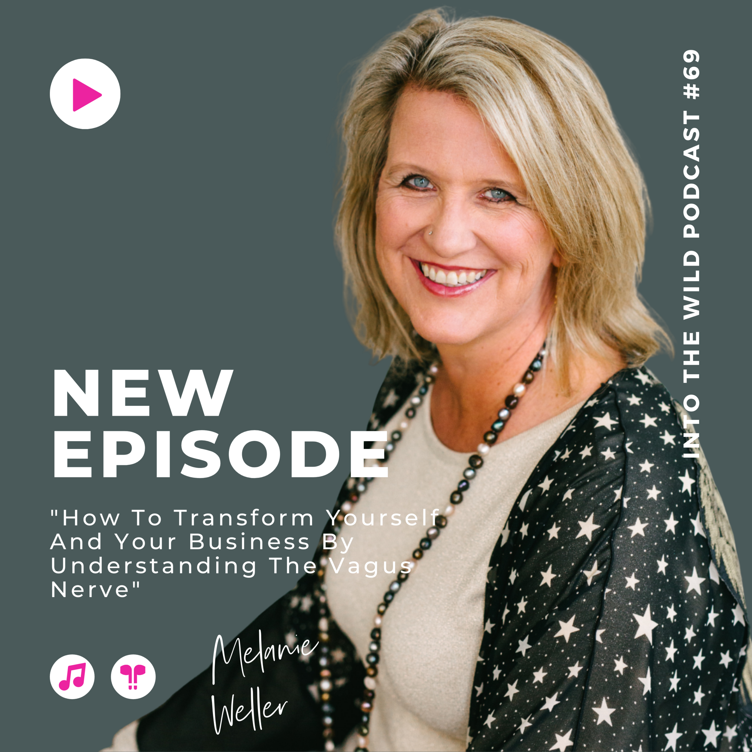 #69. How To Transform Yourself And Your Business By Understanding The Vagus Nerve with Melanie Weller