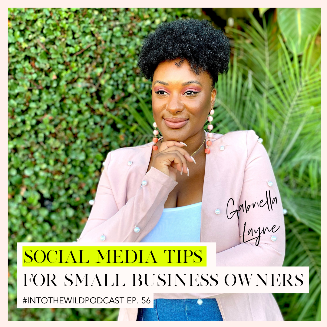 #56. Social Media Tips for Small Business Owners with Gabriella Layne