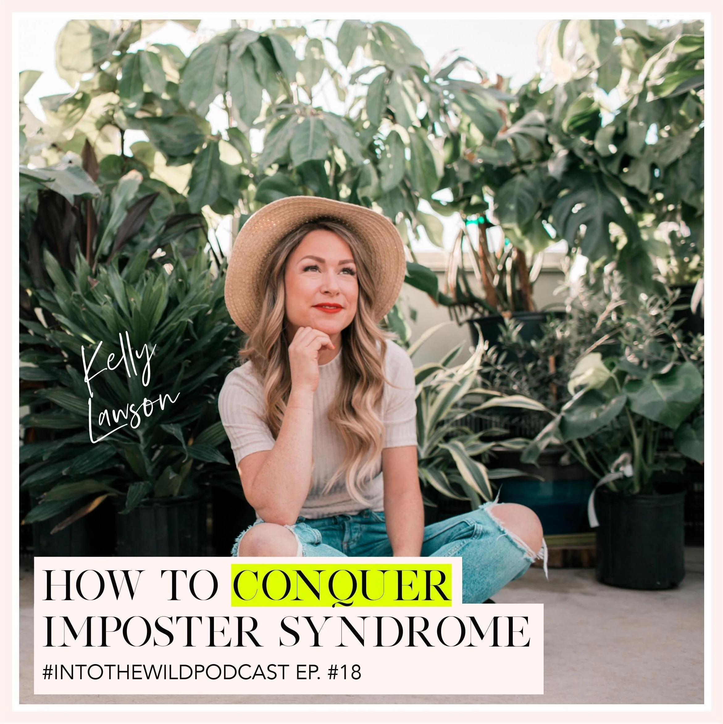 #18. How to Conquer Imposter Syndrome with Kelly Lawson