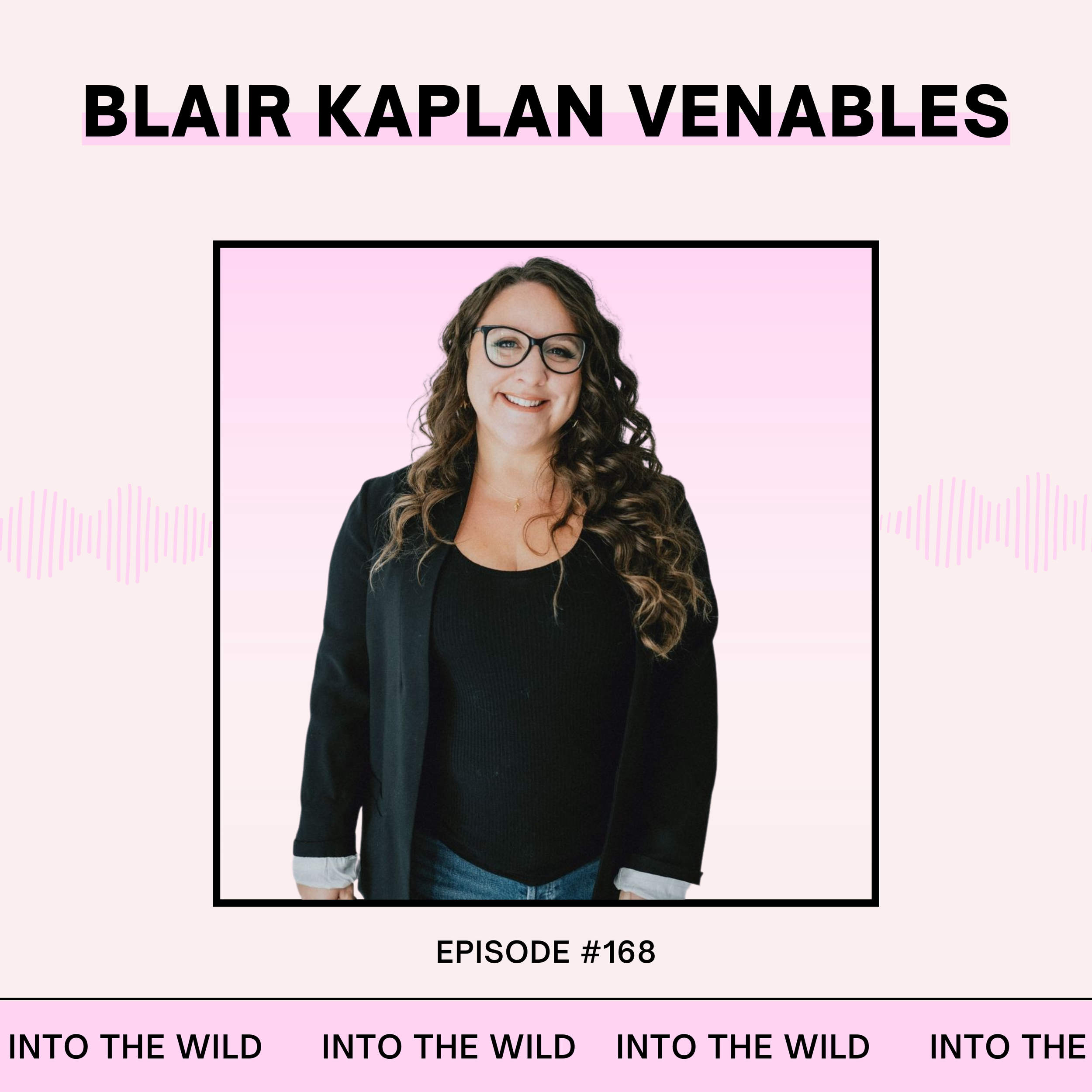 168. How to be More Resilient in the Face of Adversity with Blair Kaplan Venables
