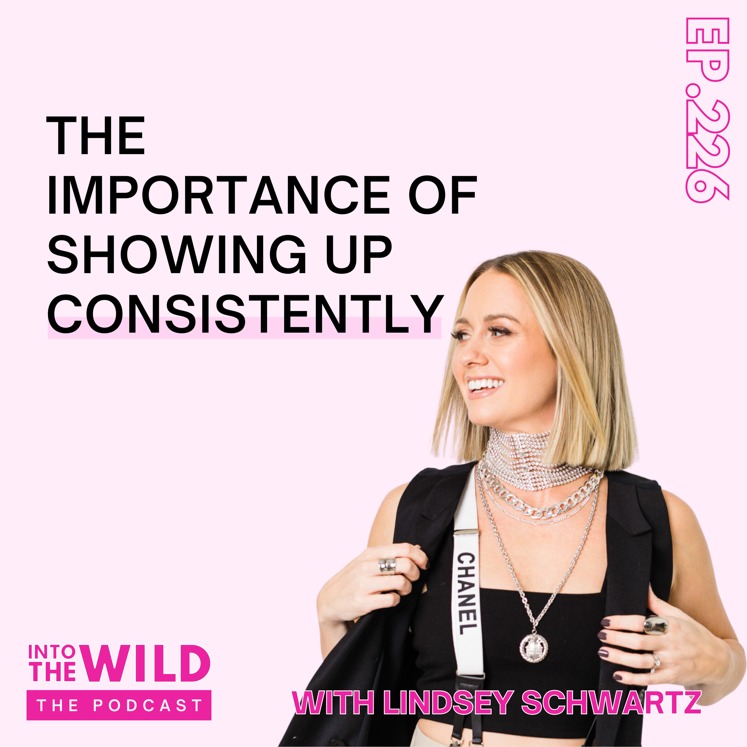 226. The Importance of Showing up Consistently with Lindsey Schwartz