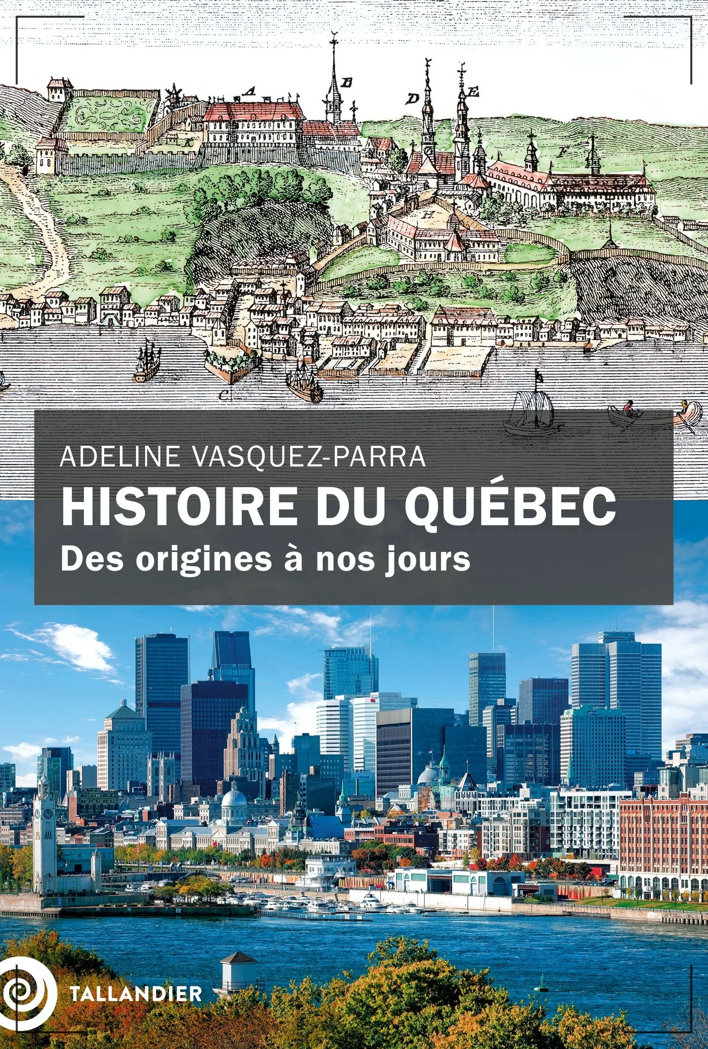 Couverture de Histoire du Québec : des origines à nos jours de Adeline Vasquez-Parra