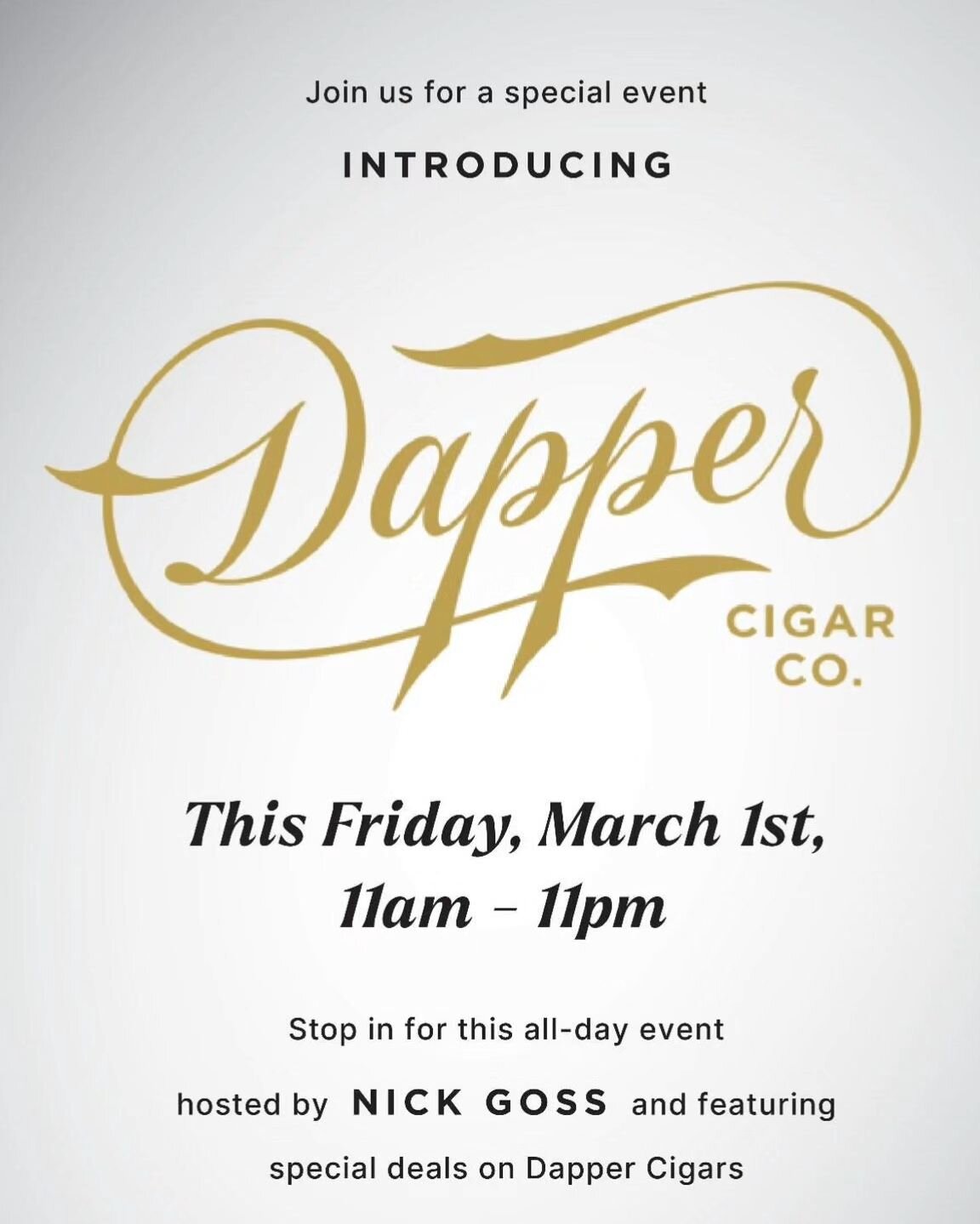This coming Friday, 3/1, join us @cigarandlounge along with Nick Goss for an event with @dappercigars! We'll have special deals all day long!

~Stay Smokey~

#cigar #lounge #cigars #botl #sotl #dappercigar
#event