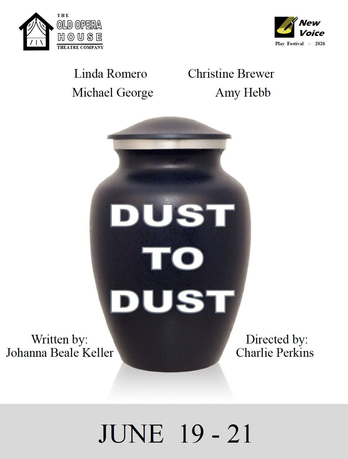Poster for a theatrical production of "Dust to Dust" by the Old Opera House Theatre Company. The poster features a black urn with the title "DUST TO DUST" in large white letters. The show is part of the New Voice Play Festival 2026, scheduled for June 19 to 21. The playwright is Johanna Beale Keller, and the director is Charlie Perkins.