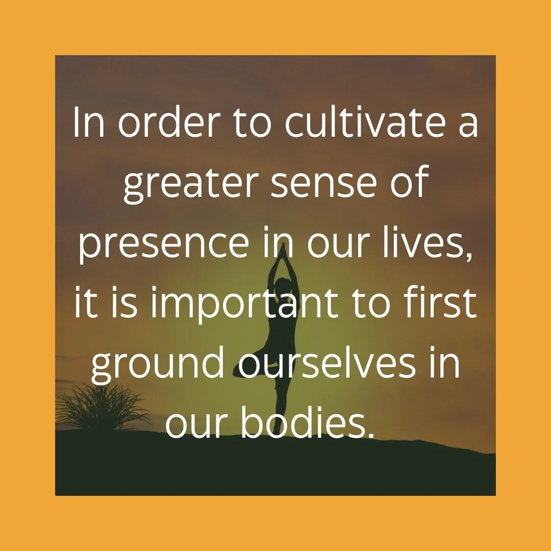 By returning to our bodies, we can access a wealth of knowledge, memory, and history that are crucial components of our present moment experience. 
Starting with just a few minutes a day, we can take in what is around us, such as the sounds, smells,