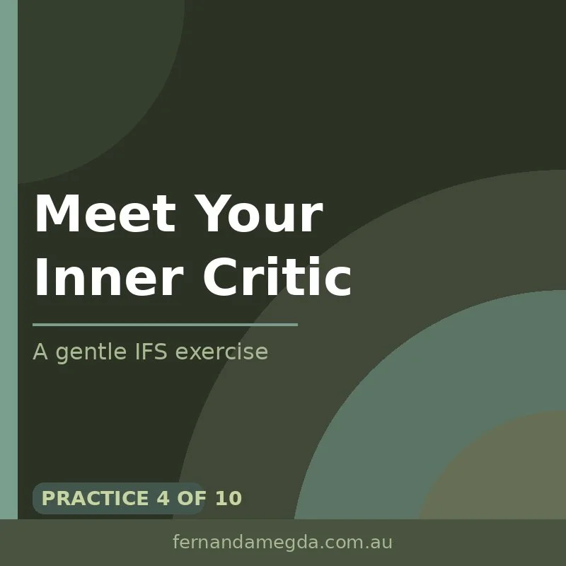 Free IFS inner critic exercise — Internal Family Systems therapy by Fernanda Megda somatic counsellor Sydney