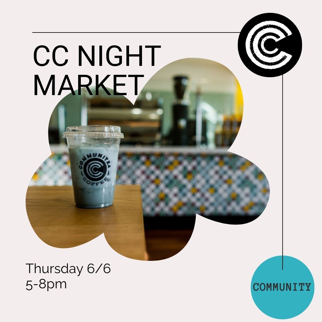 Summer is coming and so are some really fun events at Communitea. 

Save the date for the first CC Night Market on Thursday, June 6th at 5pm! 

We are still looking for 2 more vendors, if you are interested, please reach out asap for details.