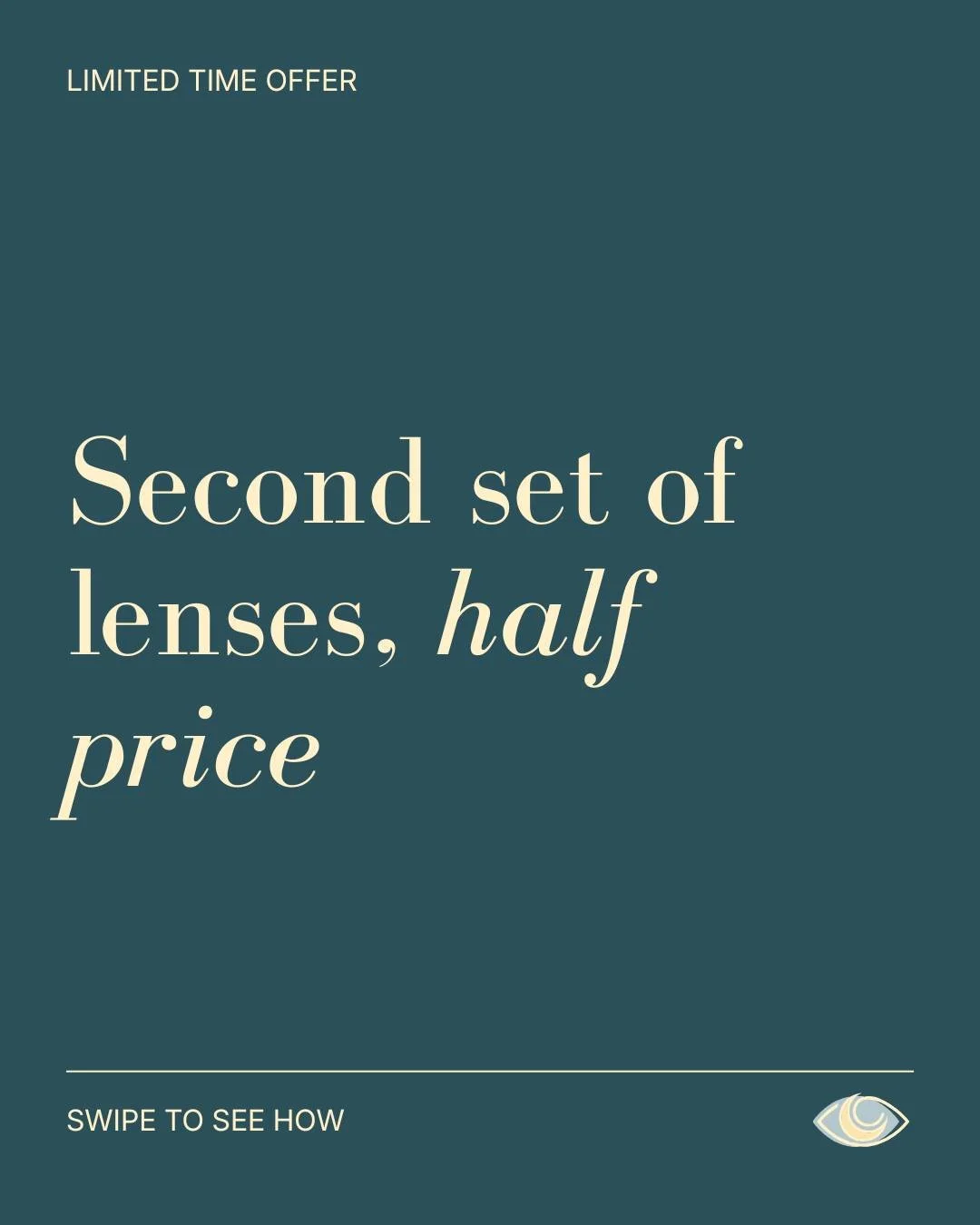 Need a second pair? Buy two sets of prescription lenses and get the second set half price.

Fit them into new frames from our range, or bring in a pair you already own. It&rsquo;s a good time to set up prescription sunglasses, a spare pair, or glasse