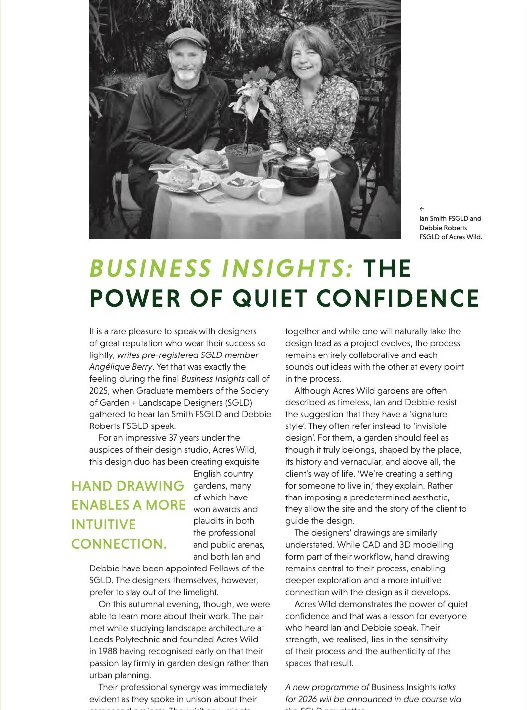 I received the Garden Design Journal's latest edition today with an article in it about the Business Insight Series I organised last year volunteering for the SGLD. The article refers to a talk held last October with Ian Smith and Debbie Roberts of t