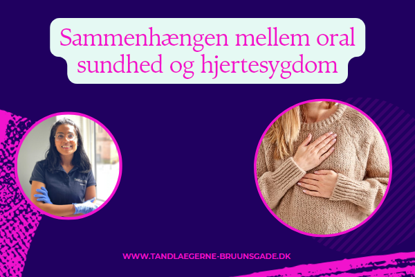 Sammenhængen mellem oral sundhed og hjertesygdom