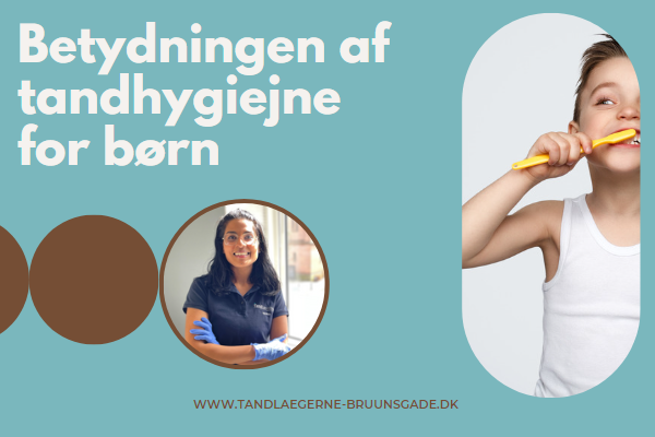 Betydningen af tandhygiejne for børn