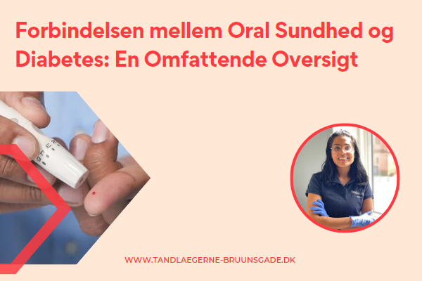 Forbindelsen mellem Oral Sundhed og Diabetes
