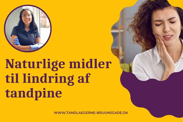 Naturlige midler til lindring af tandpine