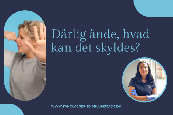 Dårlig ånde, hvad kan det skyldes? | Årsager, forebyggelse og behandling
