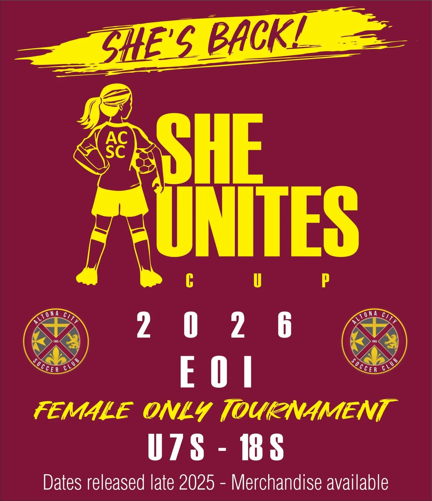 SheUnites Cup 2026 - Expression of Interest - mid-March.

Altona City SC is very excited to build on the massively successful inaugural all female SheUnites Cup that was held in March 2025. We had close to 60 teams compete across eight different age 