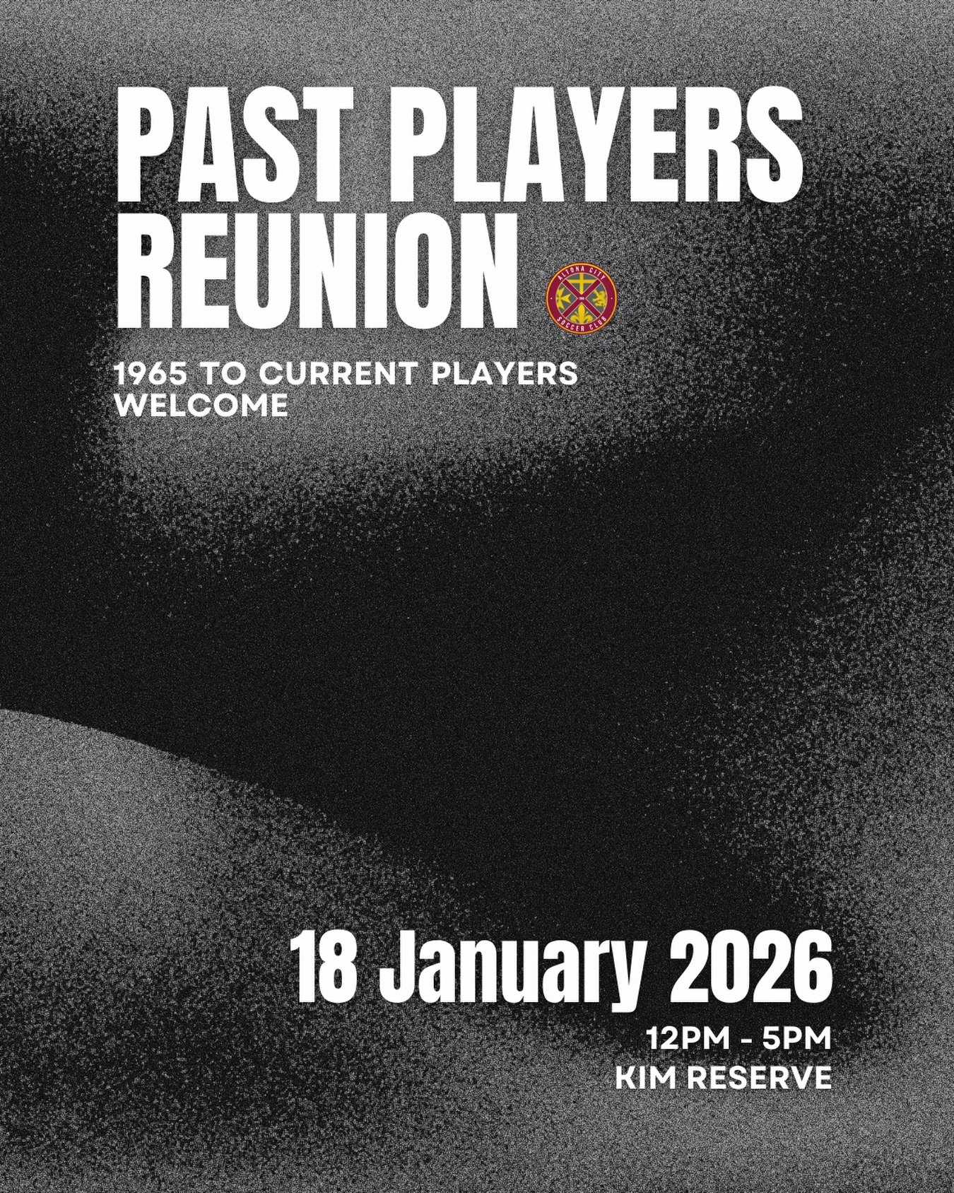 ✨ Past Players Reunion ✨

Calling all past players from 1965 to current &mdash; it&rsquo;s time to reconnect, reminisce, and celebrate our shared history! 

📅 Sunday, 18th January
⏰ 12pm &ndash; 5pm

Whether you played decades ago or more recently, 