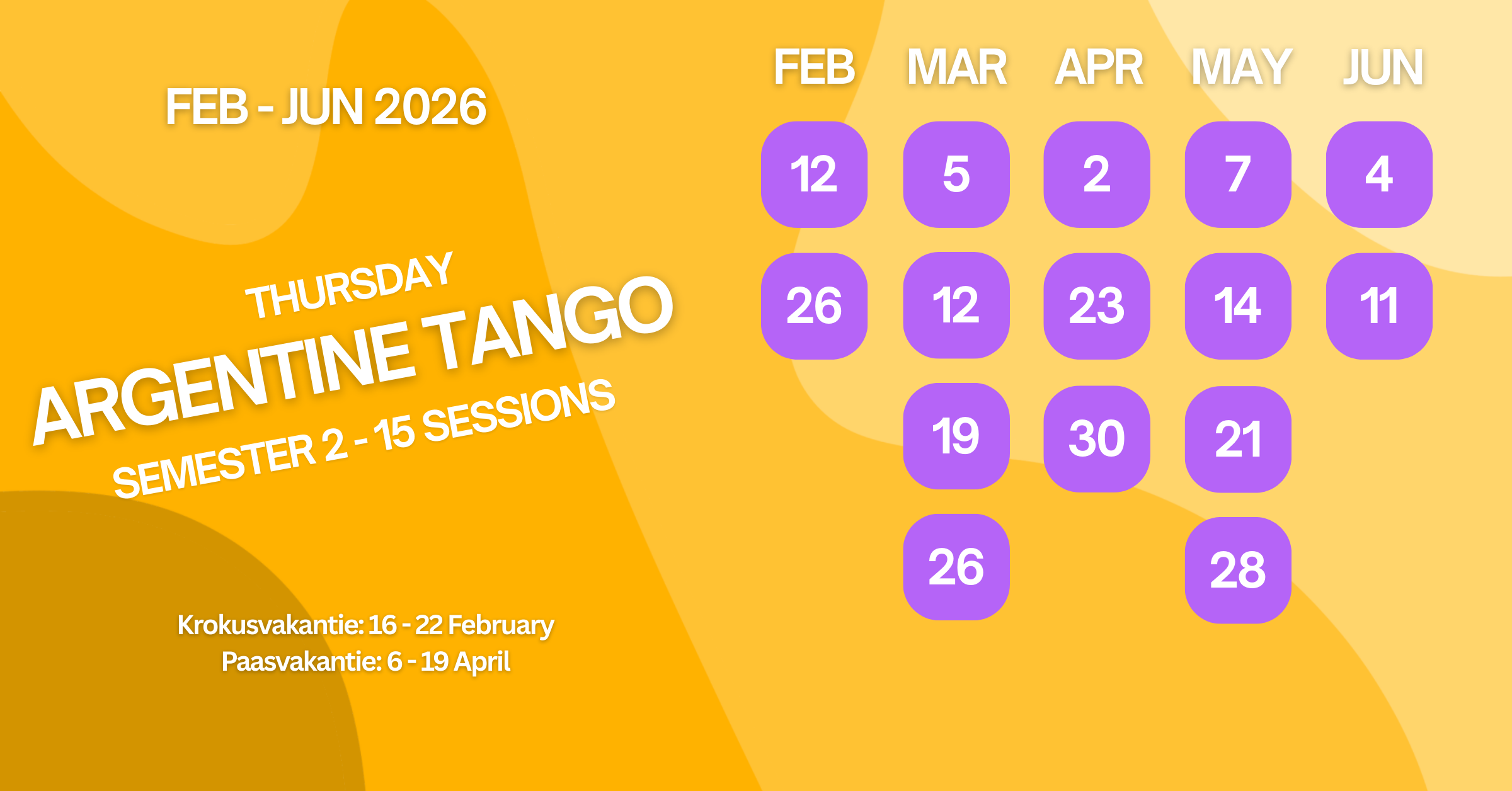 A colorful calendar showing dates from February to June 2026 for Argentine Tango classes in Semester 2, with session dates in purple circles and additional vacation dates noted in Dutch at the bottom.