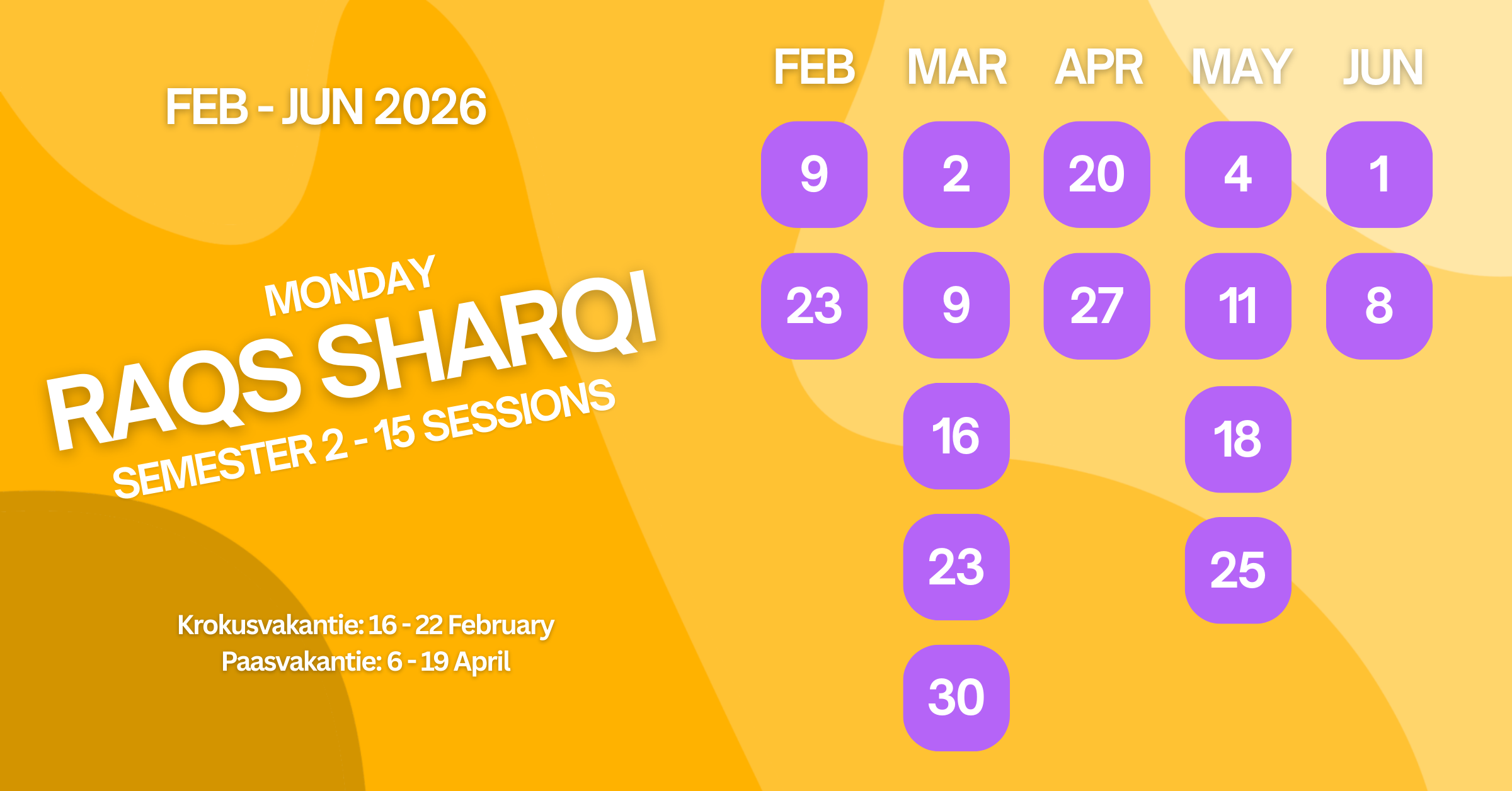A colorful calendar displaying dates for Raqs Sharqi sessions from February to June 2026, with specific session dates marked in purple, and additional holiday information in Dutch at the bottom.