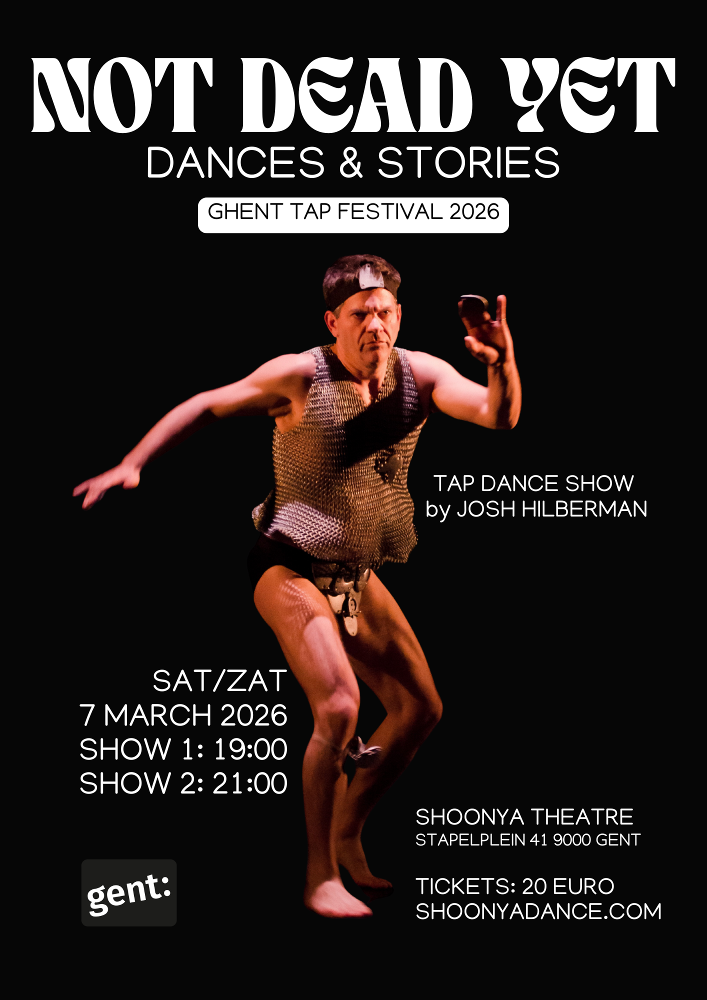 Poster for the event 'Not Dead Yet: Dances & Stories' at Ghent Tap Festival 2026, featuring a man in comedic attire with a tank top, underwear, and a headband, performing a dance on stage. Details include date, time, location at Shoonya Theatre in Ghent, and ticket price.