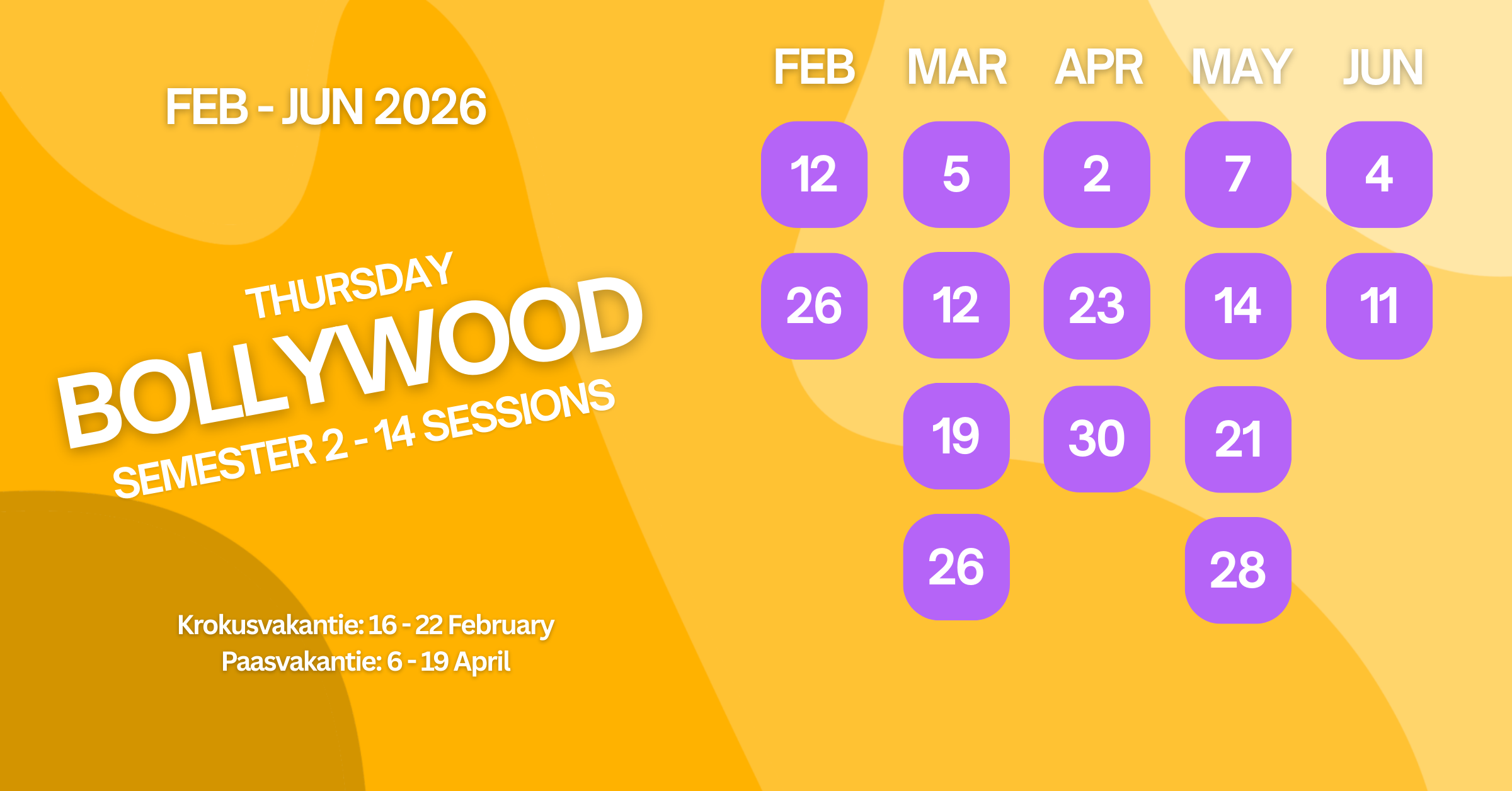 A calendar showing dates for Bollywood classes from February to June 2026, with session dates marked in purple, and holiday periods listed at the bottom.