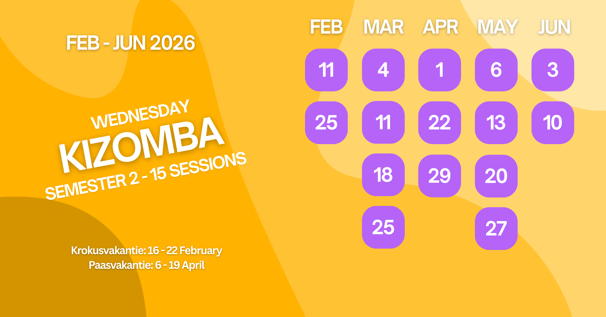 A yellow and orange graphic showing the schedule for Wednesday Kizomba classes from February to June 2026, with dates in purple circles for each month and specific sessions listed.