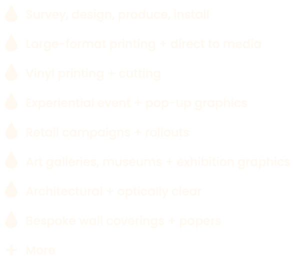 List of design and printing services on black background, including survey, large-format printing, vinyl printing, experiential events, retail campaigns, art galleries, architectural clear materials, and bespoke wall coverings.