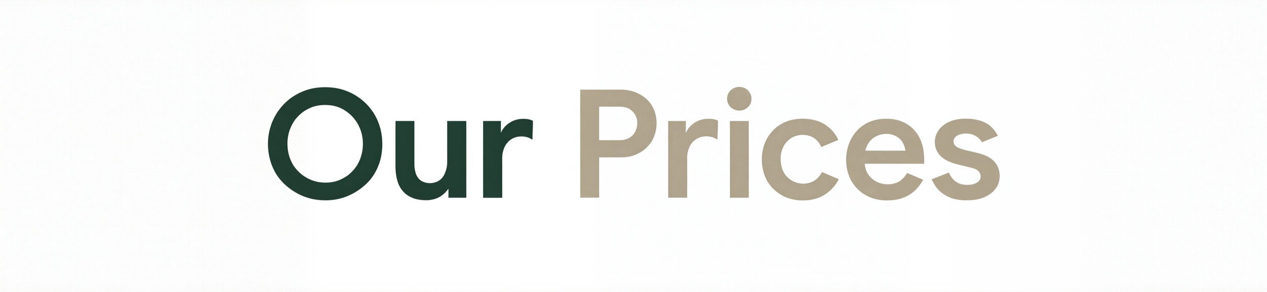 Text that reads 'Our Prices' on a white background.