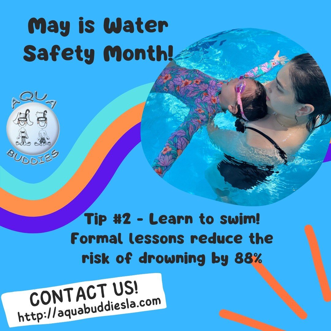 May is Water Safety Month! Tip 2 - learn how to swim! Formal lessons reduce the risk of drowning by 88%. Tag us in your swim lesson photos! #aquabuddiesla #swimlessons #swimming #watersafety