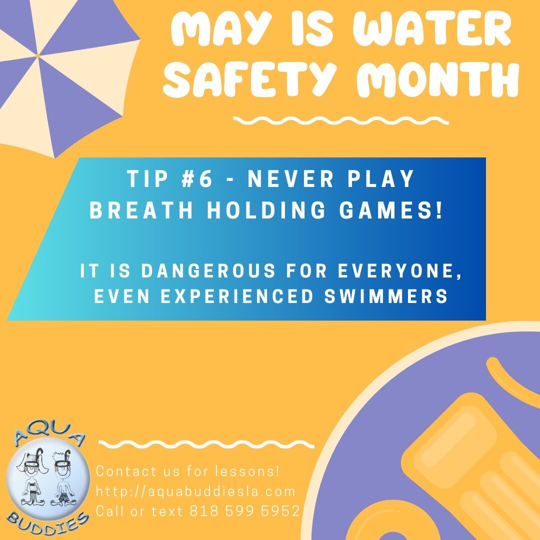 May is Water Safety Month! Tip 6 - Never play breath holding games! This can be dangerous no matter your swim experience. #watersafety #aquabuddiesla #swimlessons