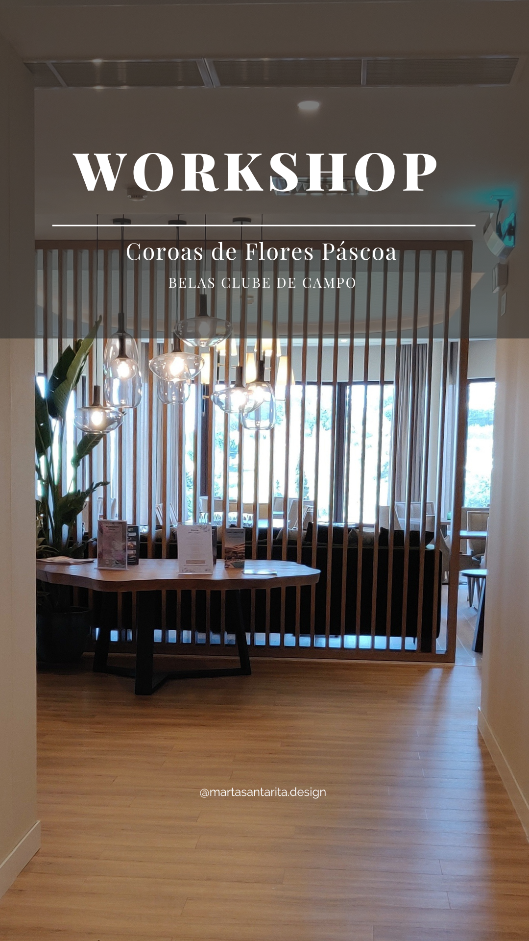 Interior design with modern lighting, wooden floors, table, and partition, workshop announcement in Portuguese.