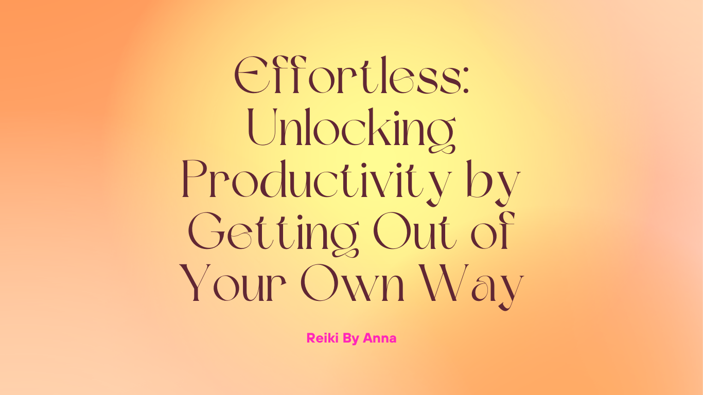 Effortless: Unlocking Productivity by Getting Out of Your Own Way