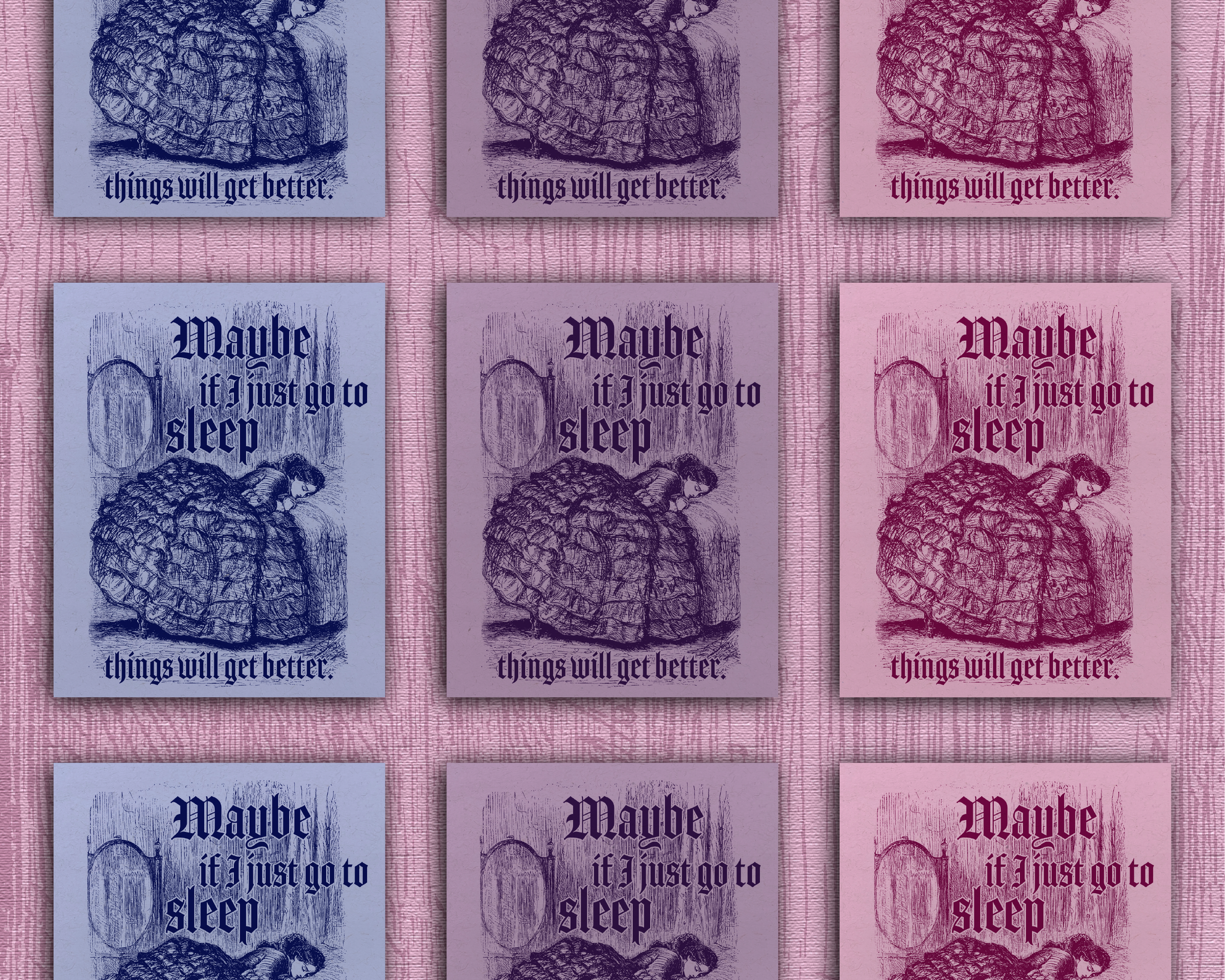 maybe if i just go to sleep, multiple colorways