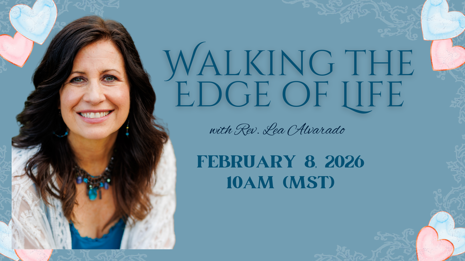 Sunday February 8th- Walking the Edge of Life