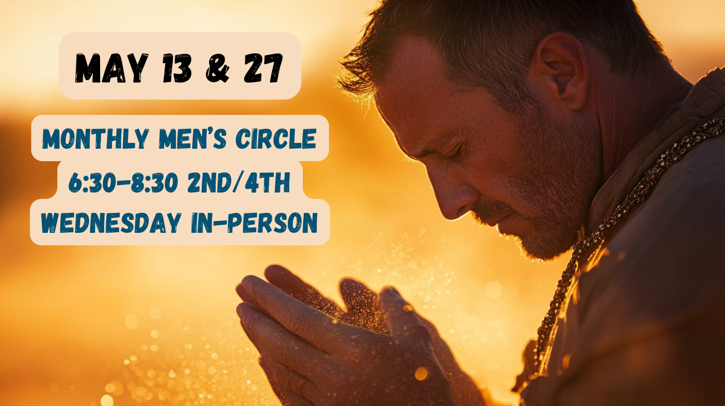 Monthly Men’s Circle