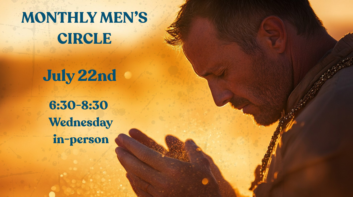 Monthly Men’s Circle