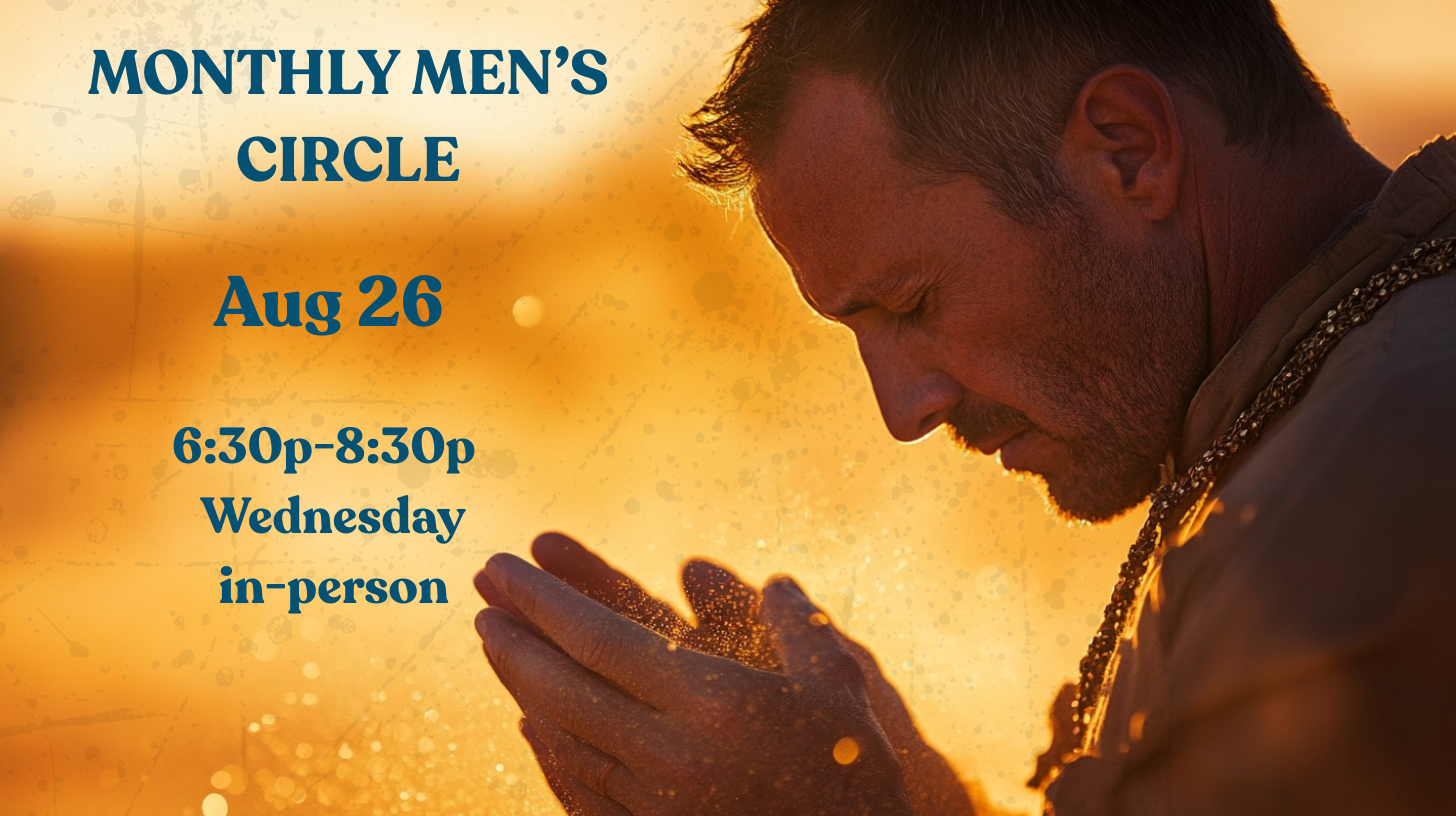 Monthly Men’s Circle