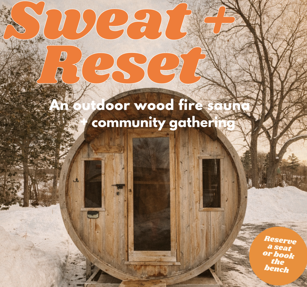 Sweat + Reset:  Community Sauna + Gathering 